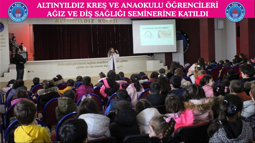 ALTINYILDIZ KREŞ VE ANAOKULU ÖĞRENCİLERİ AĞIZ VE DİŞ SAĞLIĞI SEMİNERİNE KATILDI