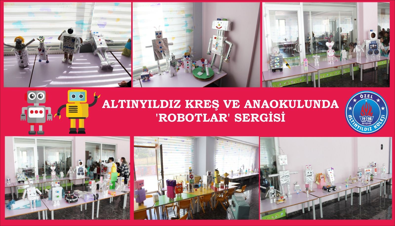 ALTINYILDIZ KREŞ VE ANAOKULUNDA ‘ROBOTLAR’ SERGİSİ 