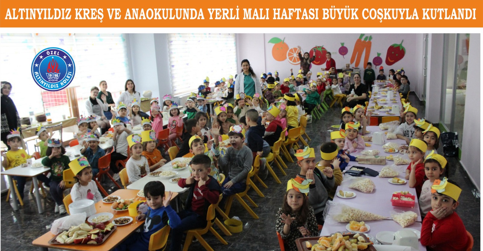 ALTINYILDIZ KREŞ VE ANAOKULUNDA YERLİ MALI HAFTASI BÜYÜK COŞKUYLA KUTLANDI