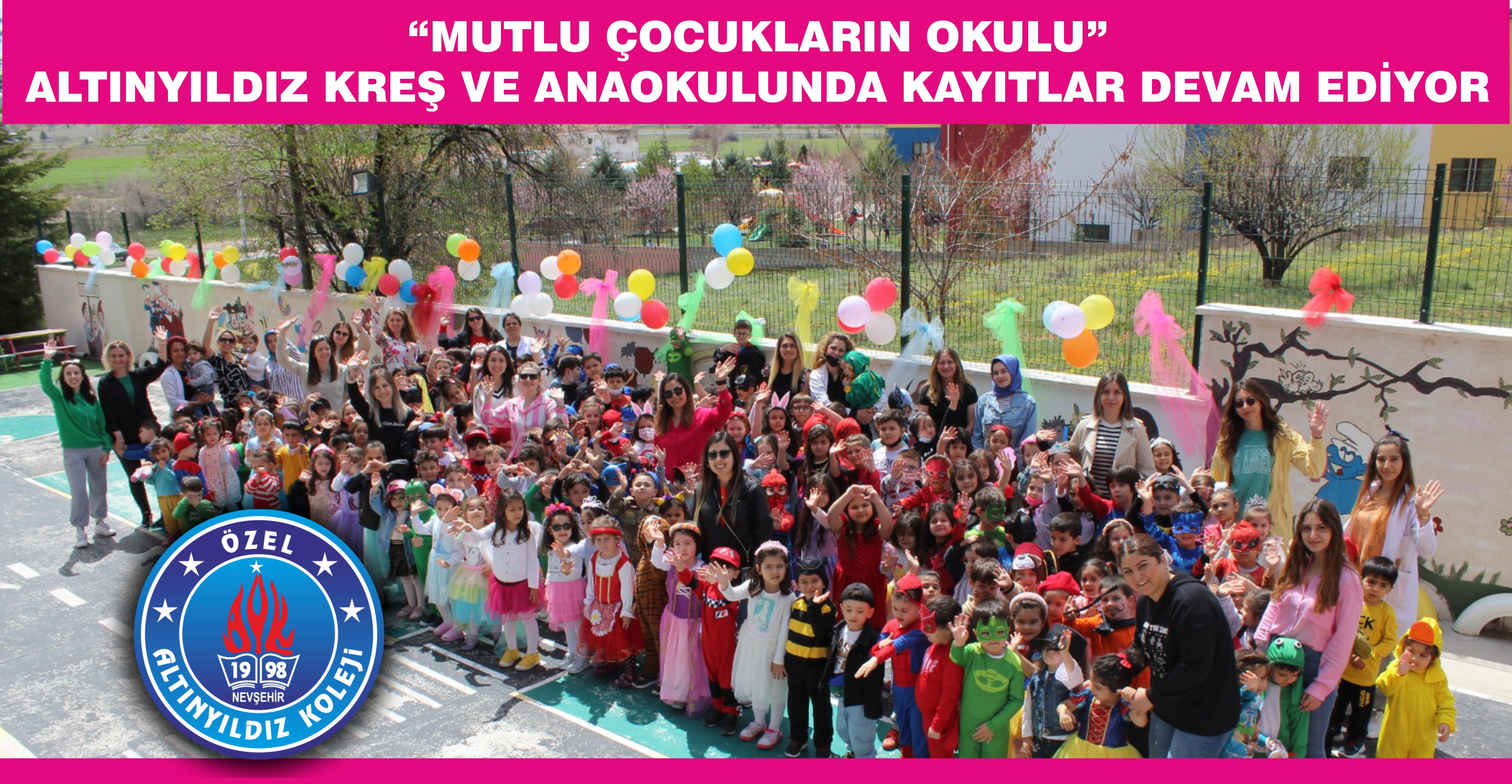 “MUTLU ÇOCUKLARIN OKULU” ALTINYILDIZ KREŞ VE ANAOKULUNDA KAYITLAR DEVAM EDİYOR