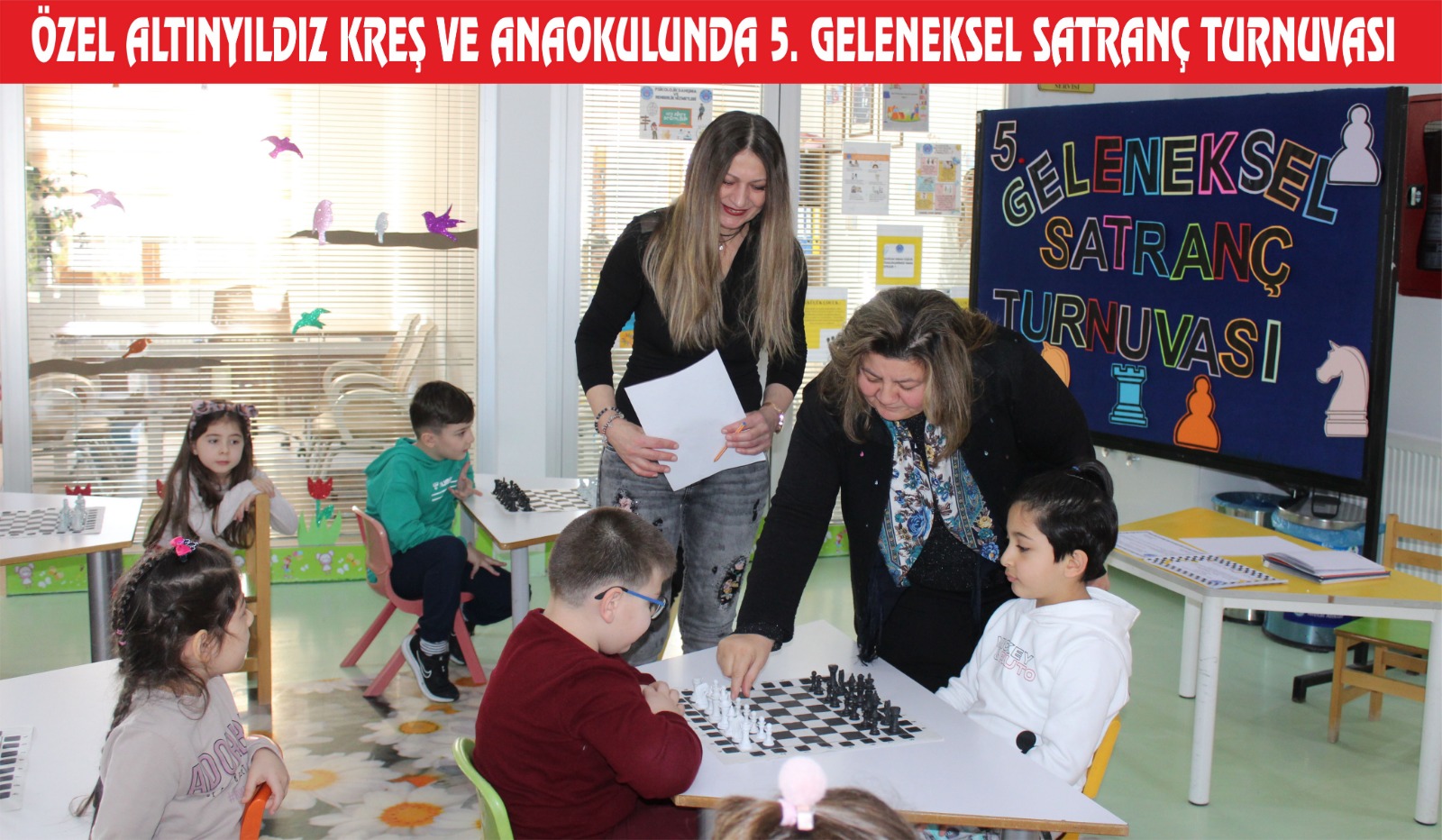 ÖZEL ALTINYILDIZ KREŞ VE ANAOKULUNDA 5. GELENEKSEL SATRANÇ TURNUVASI 