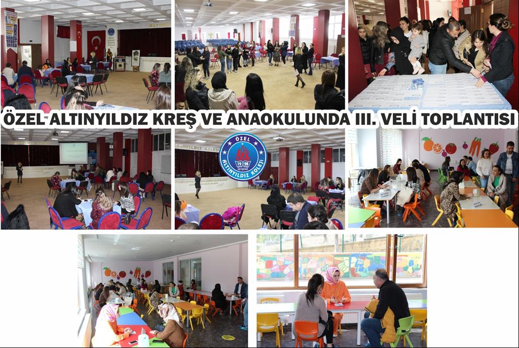 ÖZEL ALTINYILDIZ KREŞ VE ANAOKULUNDA III. VELİ TOPLANTISI