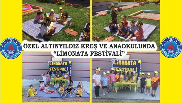 ÖZEL ALTINYILDIZ KREŞ VE ANAOKULUNDA “LİMONATA FESTİVALİ”