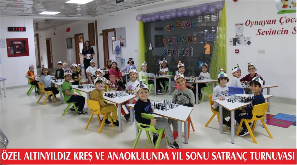 ÖZEL ALTINYILDIZ KREŞ VE ANAOKULUNDA YIL SONU SATRANÇ TURNUVASI
