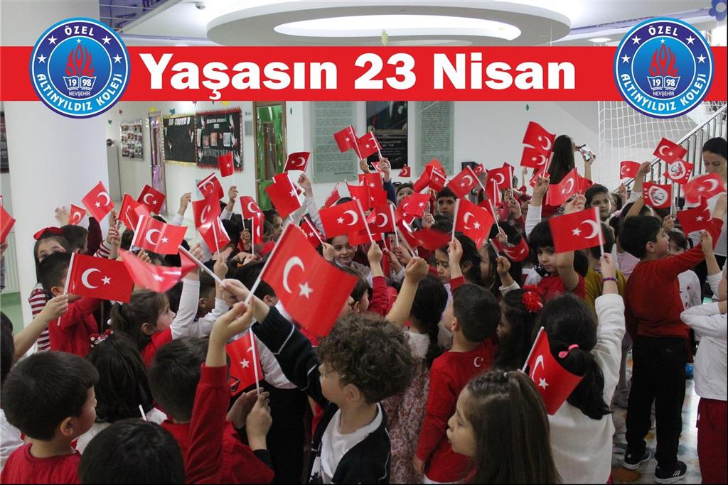 YAŞASIN 23 NİSAN!